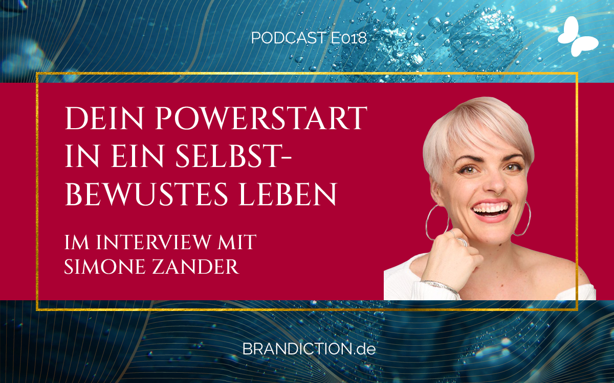 {E018} Dein Powerstart in ein selbstbewusstes Leben! Im Interview mit Simone Zander