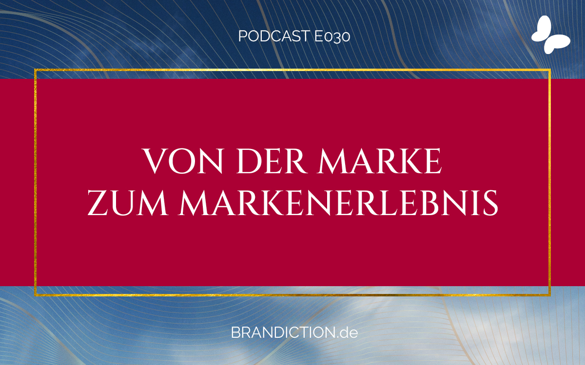 {E030} Von der Marke zum Markenerlebnis