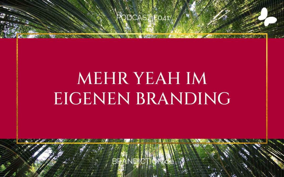 {E041} Mehr YEAH im eigenen Branding