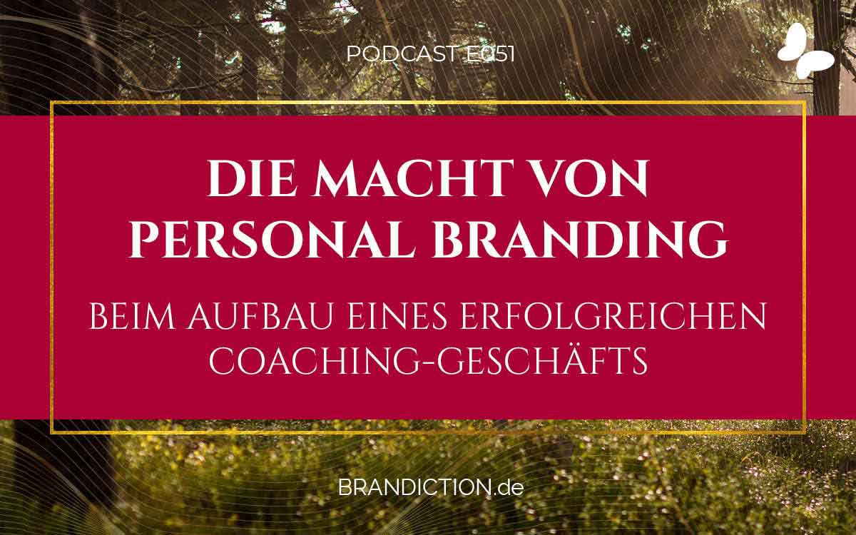 {E051} Die Macht von Personal Branding beim Aufbau eines erfolgreichen Coaching-Geschäfts